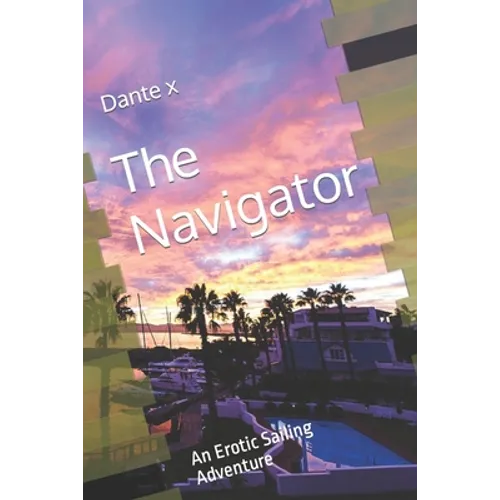 The Navigator: An Erotic Sailing Adventure - Paperback