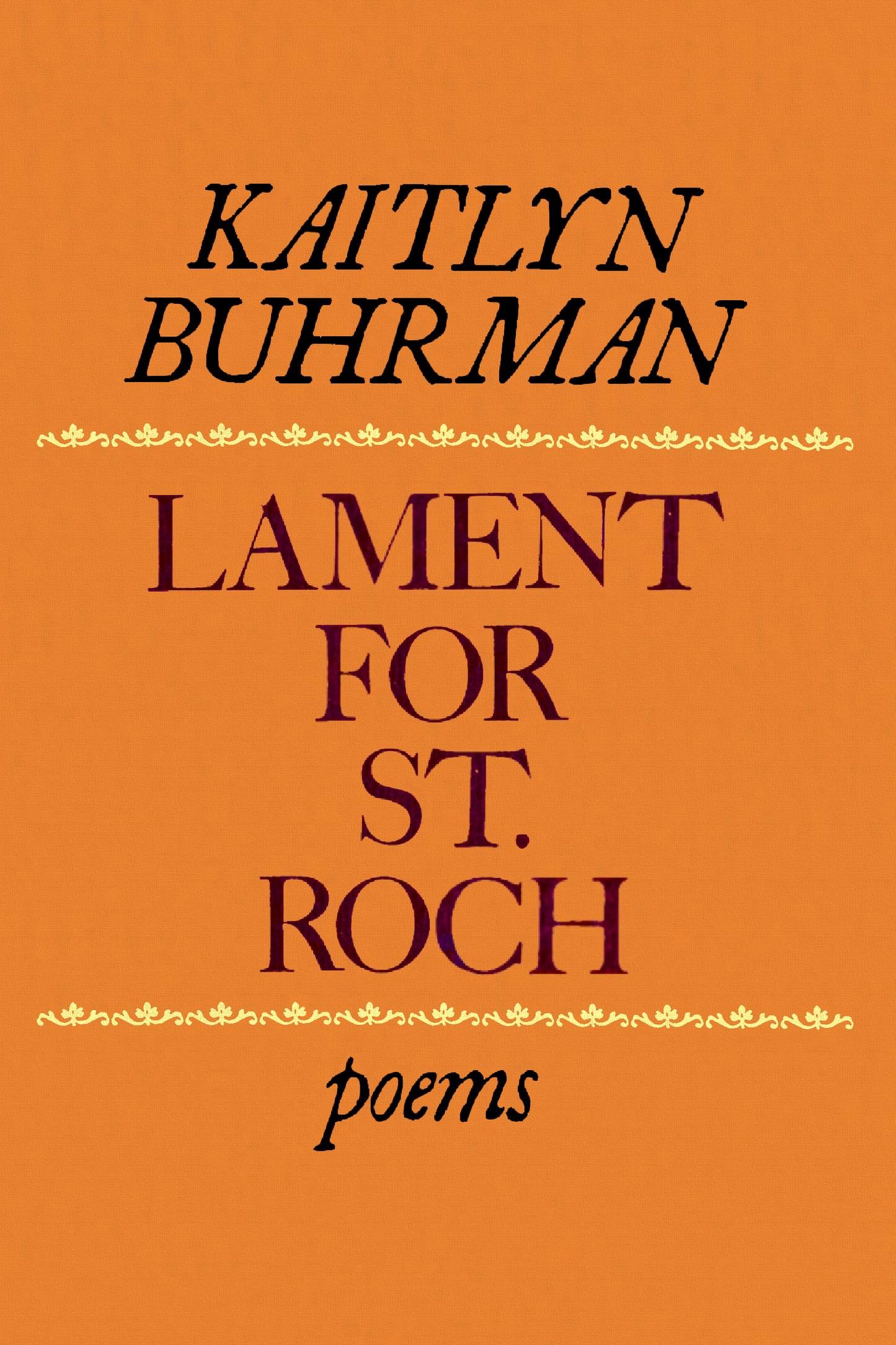 Lament for St. Roch, by Kaitlyn Buhrman