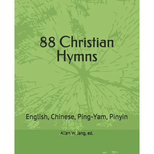 88 Christian Hymns in Ping-Yam and Pinyin - Paperback
