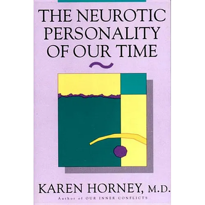 The Neurotic Personality of Our Time - Paperback