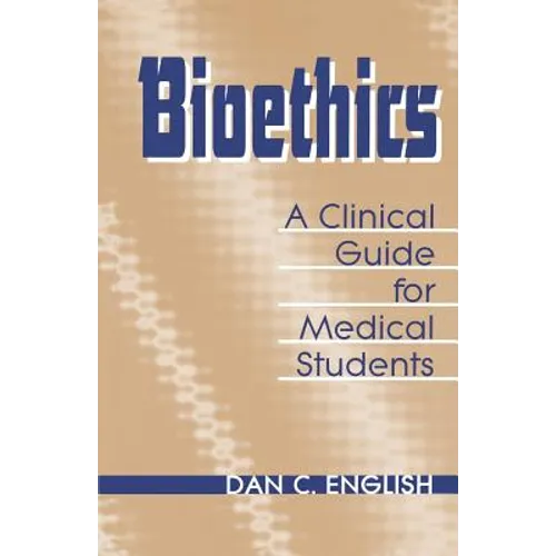 Bioethics Clinical Guide Medical Students - Paperback