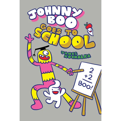 Johnny Boo Goes to School (Johnny Boo Book 13) - Hardcover
