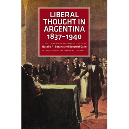 Liberal Thought in Argentina, 1837-1940 - Paperback