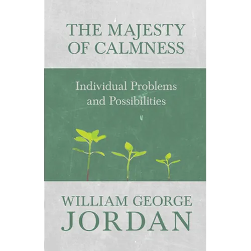 The Majesty of Calmness: Individual Problems and Possibilities - Paperback