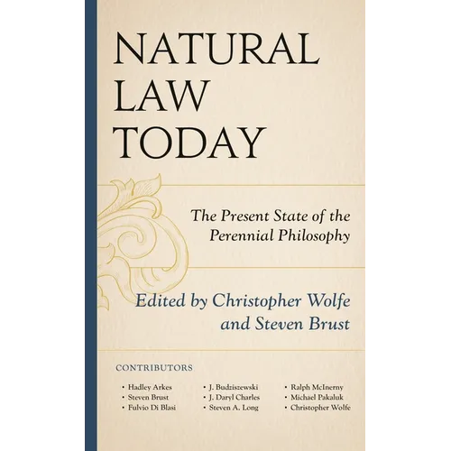 Natural Law Today: The Present State of the Perennial Philosophy - Paperback