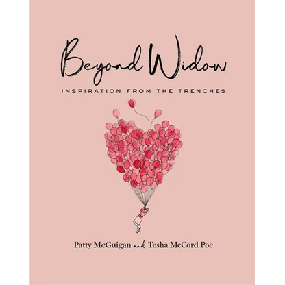 Beyond Widow: Inspiration from the Trenches - Hardcover