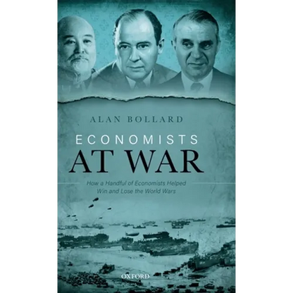 Economists at War: How a Handful of Economists Helped Win and Lose the World Wars - Hardcover