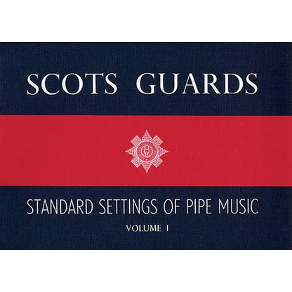 Scots Guards - Volume 1: Standard Settings of Pipe Music - Paperback