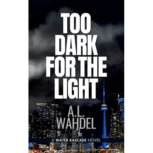 Too Dark for the Light: A Water Kascade Novel - Paperback