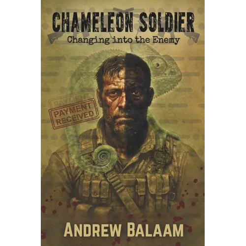 Chameleon Soldier: Changing into the Enemy - Paperback