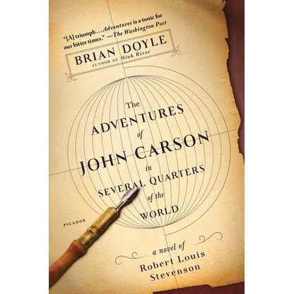 The Adventures of John Carson in Several Quarters of the World: A Novel of Robert Louis Stevenson - Paperback