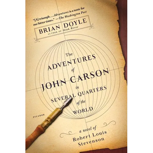 The Adventures of John Carson in Several Quarters of the World: A Novel of Robert Louis Stevenson - Paperback