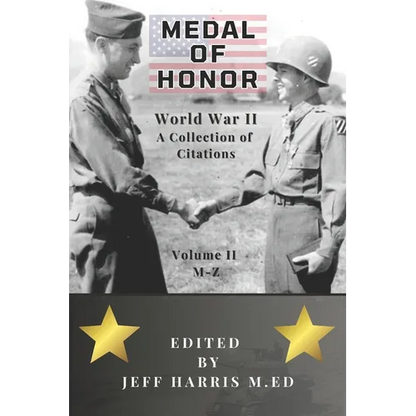 Medal of Honor World War II: A Collection of Recipient Citations M-Z: Volume Two: M-Z - Paperback