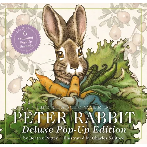 The Classic Tale of Peter Rabbit: The Deluxe Pop-Up Edition - Hardcover