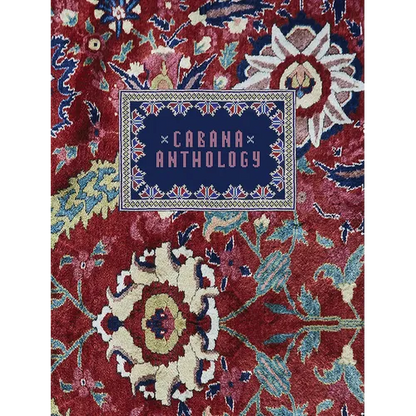 Cabana Anthology: Celebrating 10 Issues of the Gloriously Opulent International Design Magazine - Hardcover