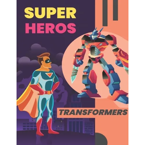 Super Heros & Transformers - Paperback