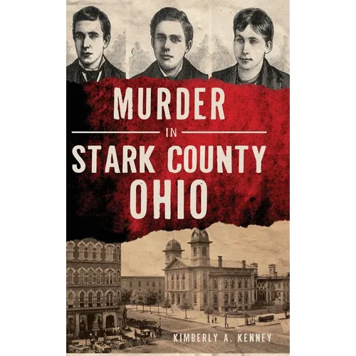 Murder in Stark County, Ohio - Hardcover