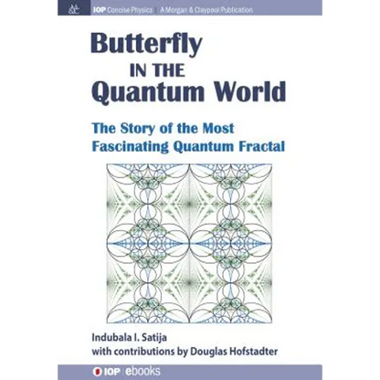 The Butterfly in the Quantum World: The story of the most fascinating quantum fractal - Paperback