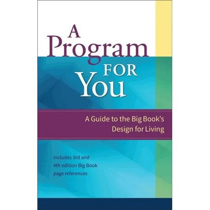 A Program for You: A Guide to the Big Book's Design for Living - Paperback