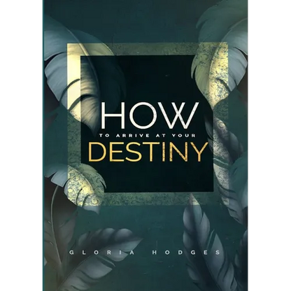 How To Arrive At Your Destiny - Paperback