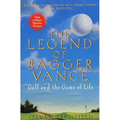The Legend of Bagger Vance: A Novel of Golf and the Game of Life - Paperback