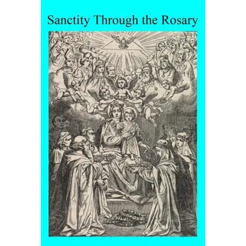 Sanctity Through the Rosary - Paperback