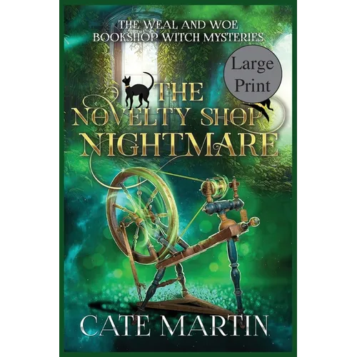 The Novelty Shop Nightmare: A Weal & Woe Bookshop Witch Mystery - Paperback