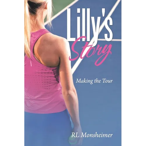 Lilly's Story: Making the Tour - Paperback