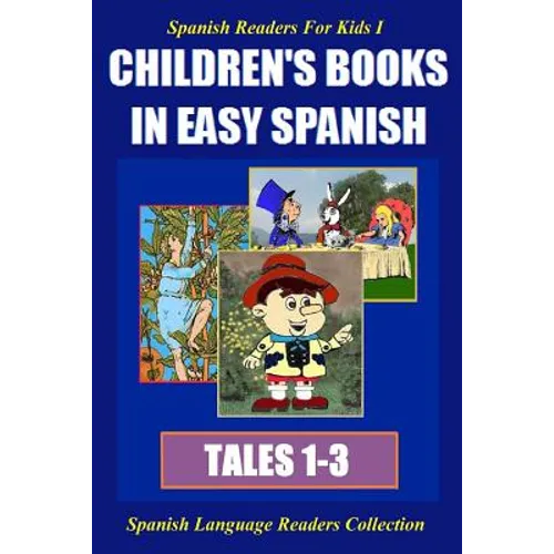 Spanish Readers for Kids I (Tales 1-3): Children's Books in Easy Spanish - Paperback
