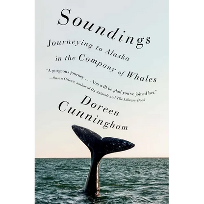 Soundings: Journeying to Alaska in the Company of Whales - Paperback