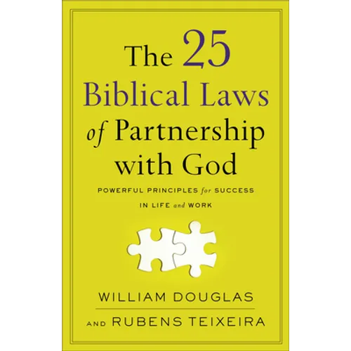 The 25 Biblical Laws of Partnership with God: Powerful Principles for Success in Life and Work - Paperback