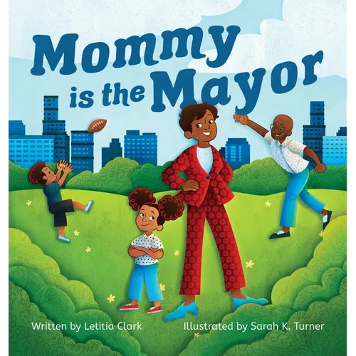 Mommy is the Mayor - Hardcover