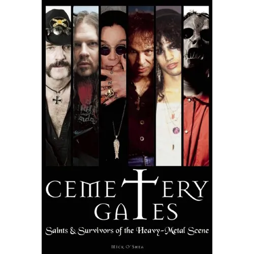 Cemetery Gates: Saints & Survivors of the Heavy Metal Scene - Paperback