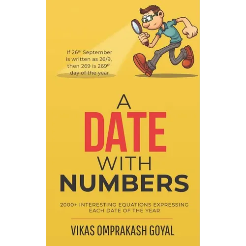 A date with numbers: 2000+ interesting equations expressing each date of the year - Paperback