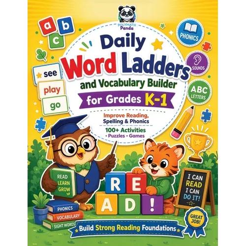 Daily Word Ladders and Vocabulary Builder for Grades K-1: Interactive Kids Weekly Workbook to Improve Reading, Spelling, and Phonics 100+ Engaging Rep - Paperback