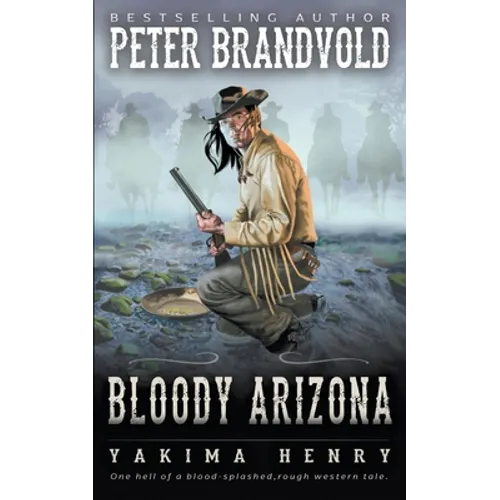 Bloody Arizona: A Western Fiction Classic - Paperback