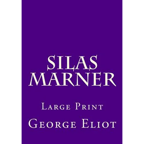 Silas Marner: Large Print - Paperback