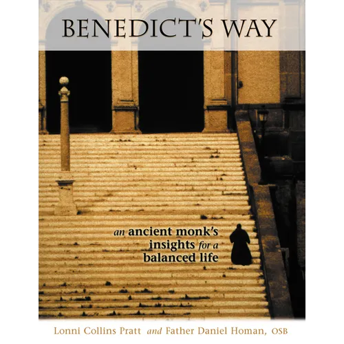 Benedict's Way: An Ancient Monk's Insights for a Balanced Life - Paperback