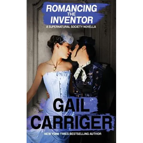Romancing the Inventor: A Supernatural Society Novella - Paperback