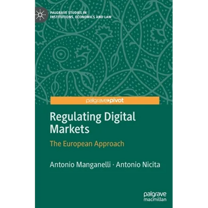 Regulating Digital Markets: The European Approach - Hardcover