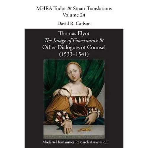 The Image of Governance: and Other Dialogues of Counsel (1533-1541) - Paperback