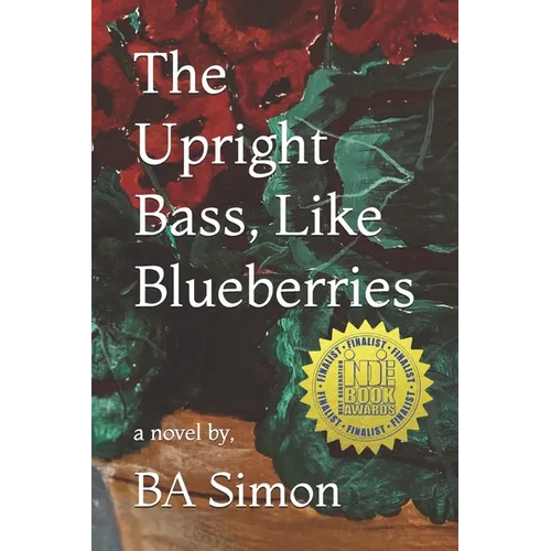 The Upright Bass, Like Blueberries - Paperback