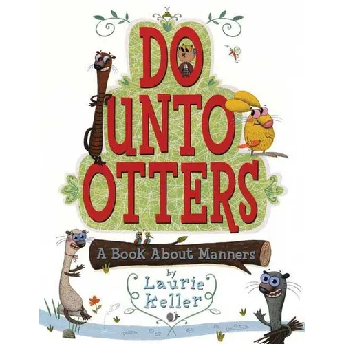Do Unto Otters: A Book about Manners - Hardcover