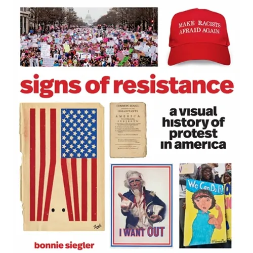 Signs of Resistance: A Visual History of Protest in America - Paperback