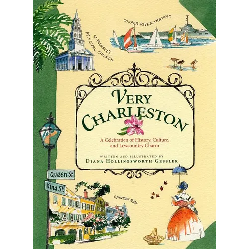 Very Charleston: A Celebration of History, Culture, and Lowcountry Charm - Hardcover