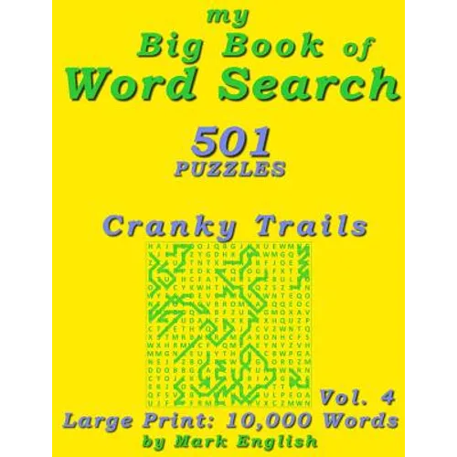 My Big Book Of Word Search: 501 Cranky Trails Puzzles, Volume 4 - Paperback