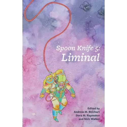 Spoon Knife 5: Liminal - Paperback