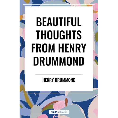 Beautiful Thoughts from Henry Drummond - Paperback
