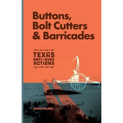 Buttons, Bolt Cutters & Barricades - Paperback