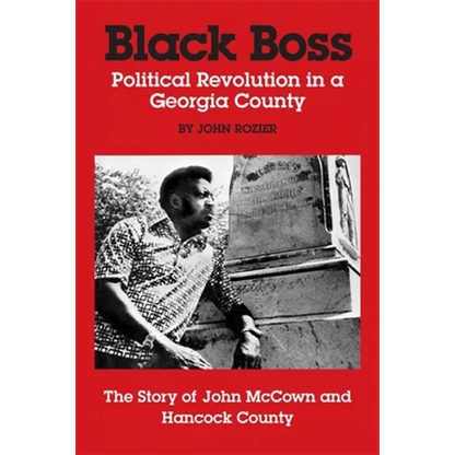 Black Boss: Political Revolution in a Georgia County - Paperback